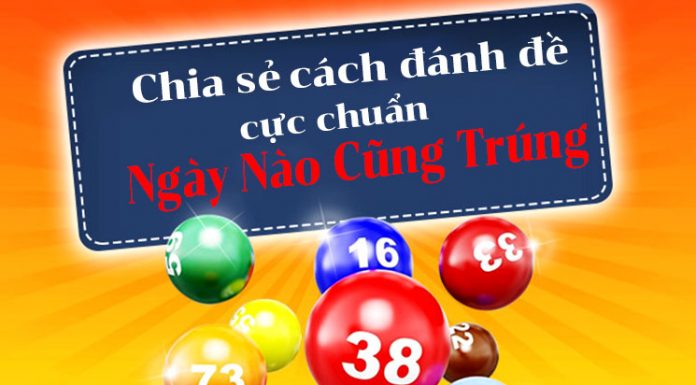 Dàn đề 20 số nuôi khung 3 ngày cho tỉ lệ nổ ra cao nhất, dễ chơi dễ trúng