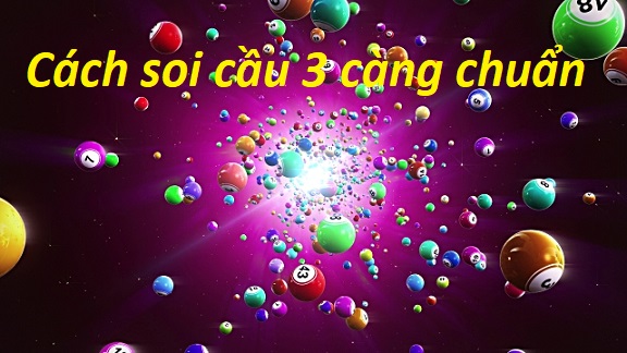 Soi cầu 3 càng chuẩn